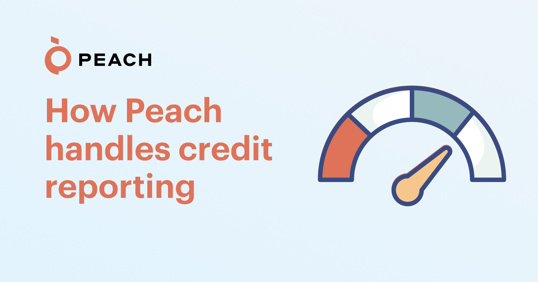 How Peach handles credit reporting